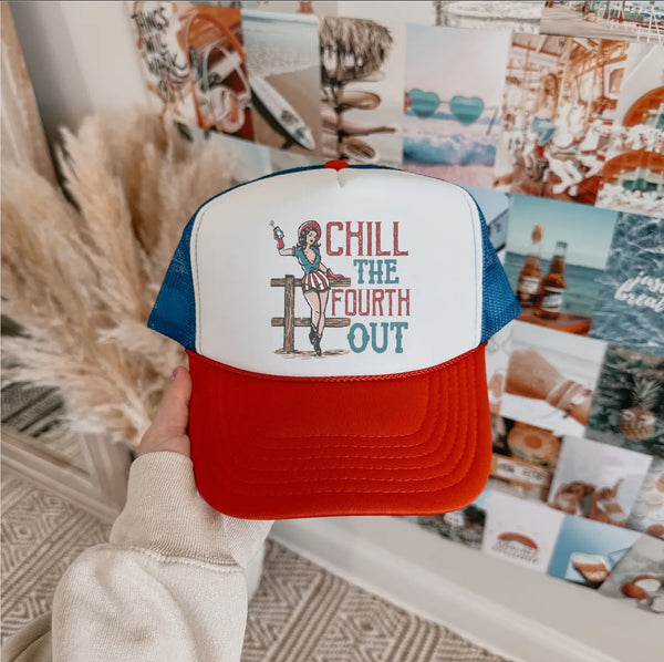 Chill The Fourth Out Trucker Hat